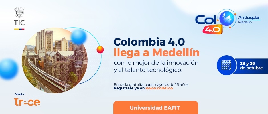 Imagen diseñada invitando a Colombia 4.0 en Medellín Imagen diseñada invitando a Colombia 4.0 en Medellín